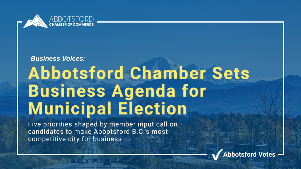 Abbotsford Chamber Sets Business Agenda for Municipal Election